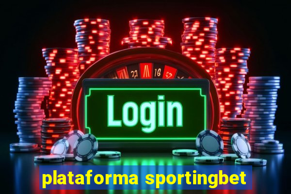 plataforma sportingbet